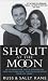 Shout at the Moon