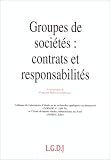 Revue LGDJ / Montchrestien  / Groupes de sociétés: Contrats et responsabilités : Actes de la Journée d'Etudes du 19 novembre 1993