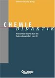 Fachdidaktik: Chemie-Didaktik: Praxishandbuch f&uuml;r die Sekundarstufe I und II: Praxishandbuch f&uuml;r die Sekundarstufe 1 und 2