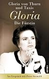 Produkt-Bild: Gloria - Die F&uuml;rstin. Im Gespr&auml;ch mit Peter Seewald