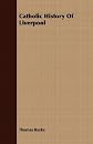 Catholic History of Liverpool