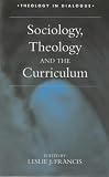 Sociology, Theology and the Curriculum
