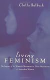 Review Cambridge University Press  / Living Feminism: The Impact of the Women's Movement on Three Generations of Australian Women (Reshaping Australian Institutions)
