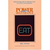 Deliverance from Fat & Eating Disorders  (Power for Deliverance Series)