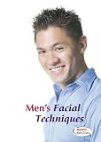 Men`s Facial Techniques