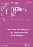 Produkt-Bild: Erneuerung der Religion: Die Christengemeinschaft. Sakramente. Kirche und Kultus