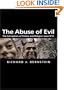 The Abuse of Evil: The Corruption of Politics and Religion since 9/11 (Themes for the 21st Century Series)