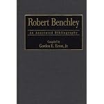 Robert Benchley: An Annotated Bibliography (Bibliographies and Indexes in Popular Culture) book cover
