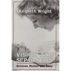 Vision and Separation: Between Mother and Baby