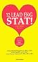 12 lead EKG stat! : a light-hearted approach : essentials of 12 lead EKG interpretation