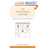 The Self-esteem Journal - Using a Journal to Build Self-esteem (Overcoming Common Problems)