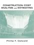 Construction Cost Analysis and Estimating