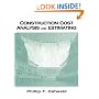 Construction Cost Analysis and Estimating
