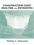 Construction Cost Analysis and Estimating (Prentice-Hall International Series in Civil Engineering and Engineering Mechanics.)