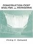 Construction Cost Analysis and Estimating (Prentice Hall international series in civil engineering & engineering mechanics)