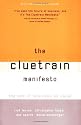 The Cluetrain Manifesto: The End of Business as Usual
