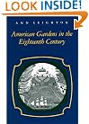 American Gardens in the Eighteenth Century: "For Use or for Delight"
