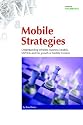 Mobile Strategies: Understanding Wireless Business Models, MVNOs and the Growth of Mobile Content