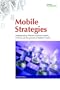 Mobile Strategies: Wireless Business Models, MVNOs and the growth of Mobile Content