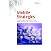 Mobile Strategies: Understanding Wireless Business Models, MVNOs and the Growth of Mobile Content
