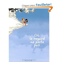 O� le regard ne porte pas...