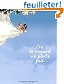 O� le regard ne porte pas...