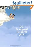 O� le regard ne porte pas...
