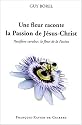 Une fleur raconte la passion de J&eacute;sus Christ : Passiflora caerulea - La Fleur de la passion