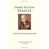 Omar Nelson Bradley Centennial Commemorative ~ J P Moran