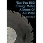 The Top 500 Heavy Metal Albums of All Time