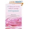 50 Things You Can Do Today to Manage the Menopause (Personal Health Guides)