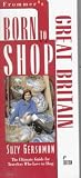 Great Britain (Frommer's Born to Shop)