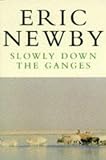  : Slowly Down the Ganges (Picador Books)