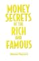 Money Secrets of the Rich and Famous