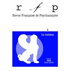 Revue fran�aise de psychanalyse 2008 N� 4 T.72
