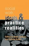 Social Work Ideal and Practice Realities