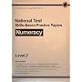 National Test Skills Based Practice Papers: Numeracy Level 2