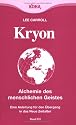 Kryon: Kryon3. Alchemie des menschlichen Geistes: Eine Anleitung für den Übergang in das neue Zeitalter: Bd 3