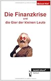 Die Finanzkrise und die Gier der kleinen Leute - Michael H&ouml;rl