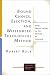 Bound Choice Election and Wittenberg Theological Method: From Martin Luther to the Formula of Concord (Lutheran Quarterly Books)