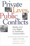 Private Lives, Public Conflicts: Battles over Gay Rights in American Communities