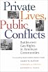 Private Lives, Public Conflicts: Battles over Gay Rights in American Communities