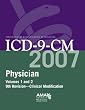 ICD-9-CM 2007 Physician: Physician, International Classification of Diseases : Clinical Modification (Ama Physician Icd-9-Cm)