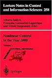 Nonlinear Control in the Year 2000: Volume 1 (Lecture Notes in Control and Information Sciences)