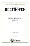 Beethoven: Missa Solemnis (Opus 123 for Soli, Chorus and Orchestra/Choral Score)