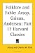 Book Folklore and Fable: Aesop, Grimm, Andersen (Harvard Classics, Part 17)