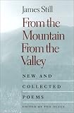From The Mountain, From The Valley: New And Collected Poems