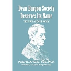 Dean Burgon Society Deserves Its Name, Ten Reasons Why