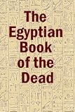 The Egyptian Book of the Dead