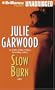Slow Burn